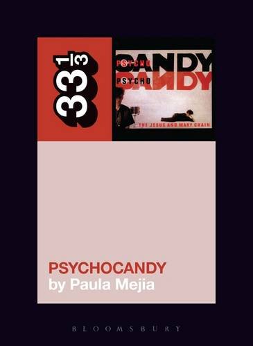 The Jesus and Mary Chain's Psychocandy [Paper