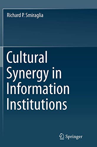 Cultural Synergy in Information Institutions [Paperback]