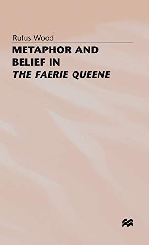 Metaphor and Belief in The Faerie Queene [Hardcover]