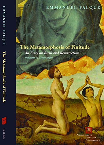 The Metamorphosis of Finitude An Essay on Birth and Resurrection [Hardcover]