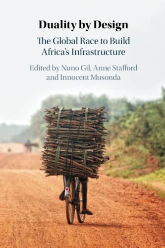 Duality by Design The Global Race to Build Africa's Infrastructure [Paperback]