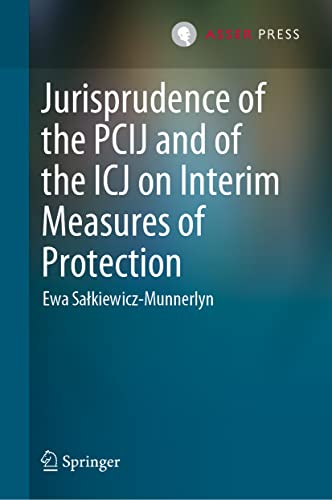 Jurisprudence of the PCIJ and of the ICJ on Interim Measures of Protection [Hardcover]