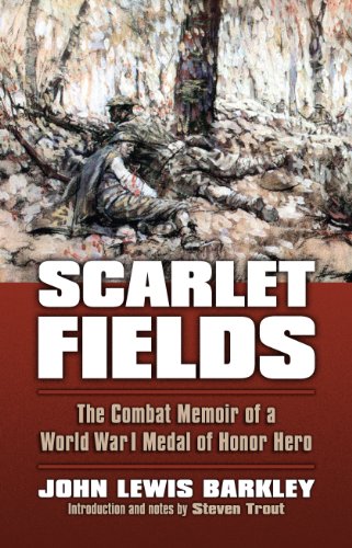 Scarlet Fields: The Combat Memoir Of A World War I Medal Of Honor Hero (modern W [Paperback]