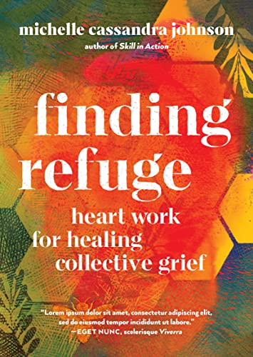 Finding Refuge: Heart Work for Healing Collec