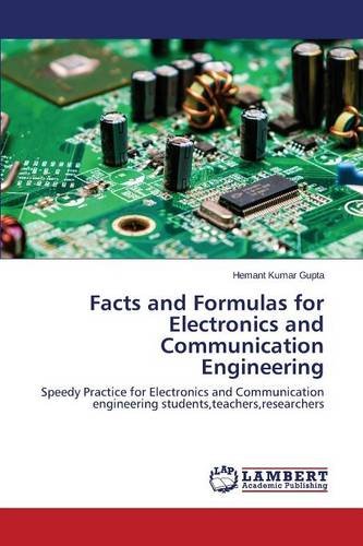 Facts And Formulas For Electronics And Communication Engineering [Paperback]