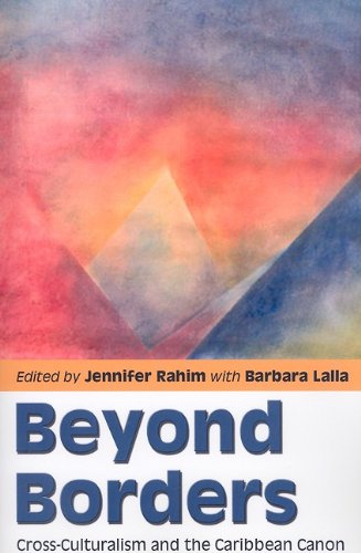 Beyond Borders Cross-Culturalism And The Caribbean Canon [Paperback]