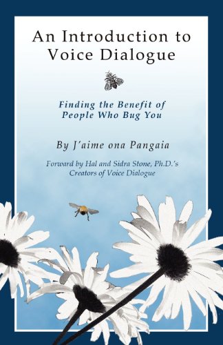 An Introduction To Voice Dialogue Finding The Benefit Of People Who Bug You [Paperback]