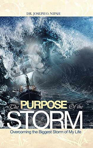 Purpose of the Storm  Overcoming the Biggest Storm of My Life [Hardcover]