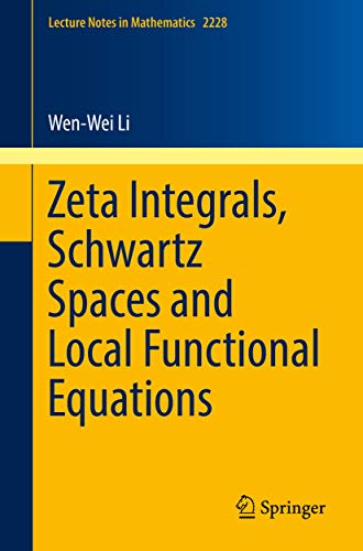 Zeta Integrals, Schwartz Spaces and Local Functional Equations [Paperback]