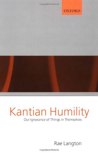 Kantian Humility Our Ignorance of Things in Themselves [Paperback]