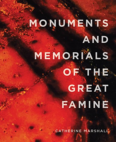 Monuments and Memorials of the Great Famine [Paperback]