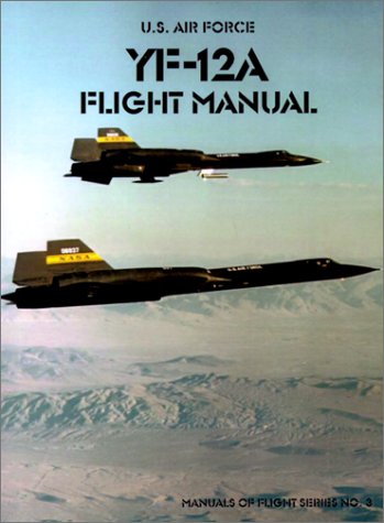 Yf-12a Flight Manual [Paperback]