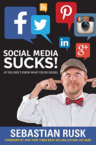 Social Media Sucks (If You Don T Kno What You Re Doing) [Paperback]