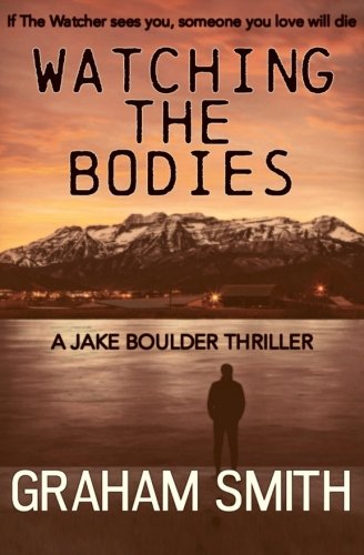 Watching the Bodies [Paperback]