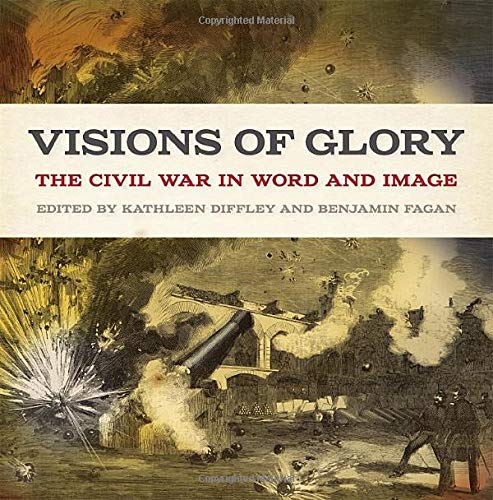 Visions of Glory: The Civil War in Word and I