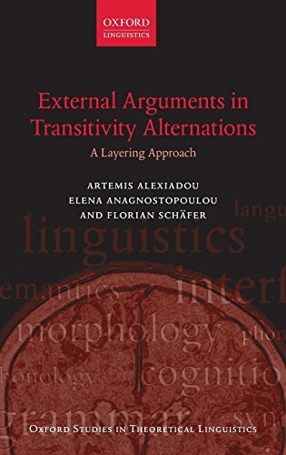 External Arguments in Transitivity Alternations A Layering Approach [Hardcover]