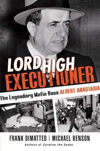 Lord High Executioner: The Legendary Mafia Boss Albert Anastasia [Hardcover]