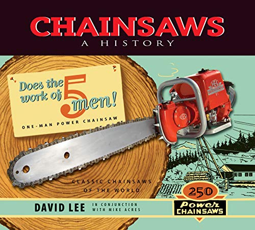 Chainsaws: A History [Paperback]