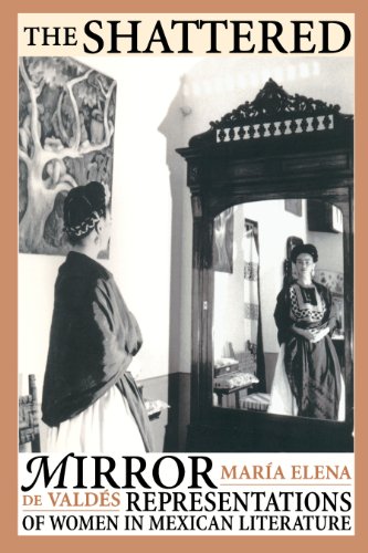 The Shattered Mirror Representations of Women in Mexican Literature [Paperback]