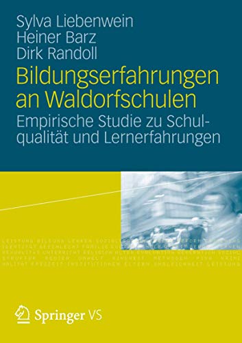 Bildungserfahrungen an Waldorfschulen Empirische Studie zu Schulqualitt und Le [Paperback]