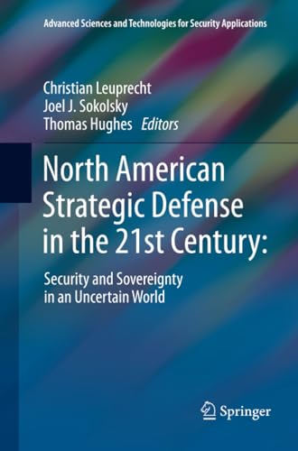 North American Strategic Defense in the 21st Century:: Security and Sovereignty  [Paperback]