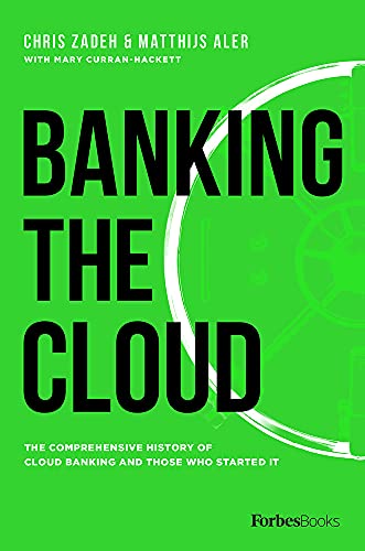 Banking The Cloud: The Comprehensive History Of Cloud Banking And Those Who Star [Hardcover]