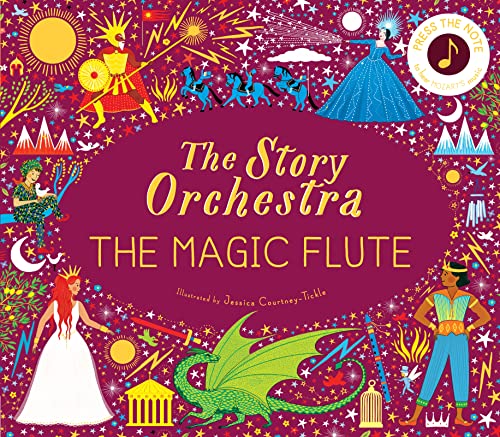 The Story Orchestra: The Magic Flute: Press the note to hear Mozart's music [Hardcover]