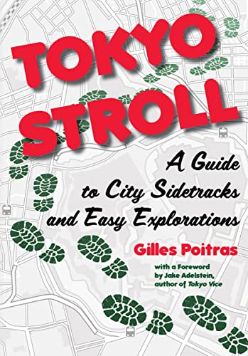 Tokyo Stroll: A Guide to City Sidetracks and Easy Explorations [Paperback]