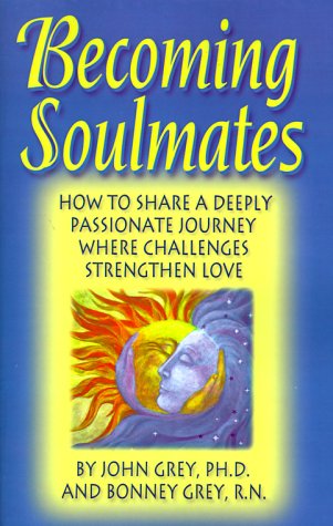 Becoming Soulmates Ho To Share A Deeply Passionate Journey Where Challenges St [Paperback]