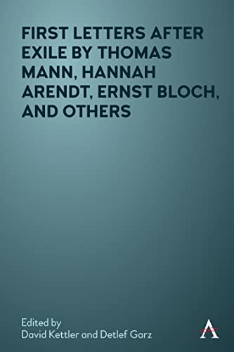 First Letters After Exile by Thomas Mann, Hannah Arendt, Ernst Bloch, and Others [Hardcover]