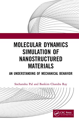 Molecular Dynamics Simulation of Nanostructured Materials An Understanding of M [Hardcover]