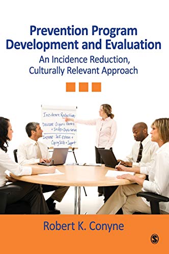 Prevention Program Development and Evaluation An Incidence Reduction, Culturall [Hardcover]