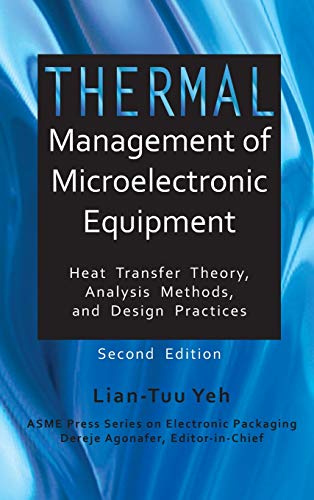 Thermal Management Of Microelectronic Equipment Heat Transfer Theory Analysis Me [Hardcover]