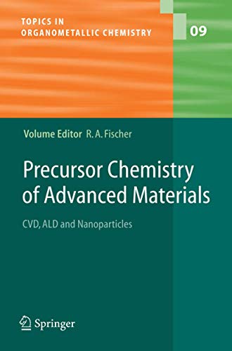 Precursor Chemistry of Advanced Materials: CVD, ALD and Nanoparticles [Paperback]