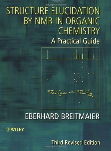 Structure Elucidation by NMR in Organic Chemistry A Practical Guide [Paperback]