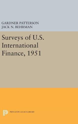 Surveys of U.S. International Finance, 1951 [Hardcover]