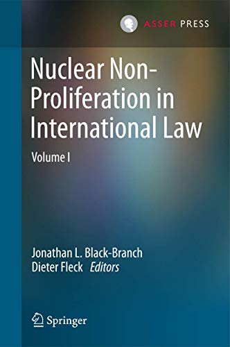 Nuclear Non-Proliferation in International Law - Volume I [Hardcover]