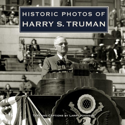 Historic Photos of Harry S. Truman [Hardcover