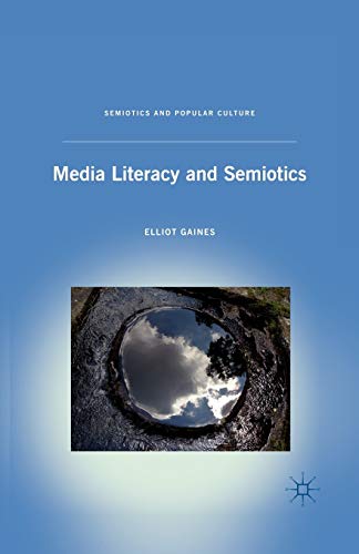 Media Literacy and Semiotics [Paperback]