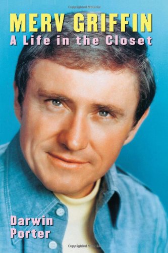 Merv Griffin: A Life in the Closet [Hardcover]