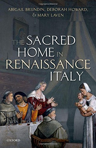 The Sacred Home in Renaissance Italy [Hardcover]