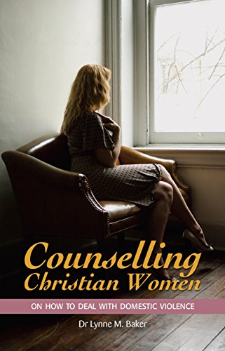 Counselling Christian Women on Ho to Deal With Domestic Violence [Paperback]