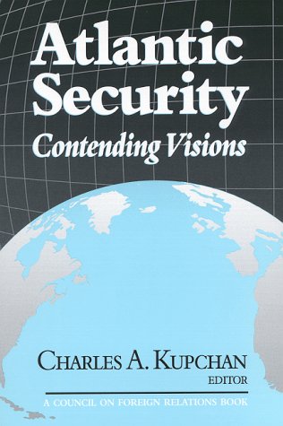 Atlantic Security Contending Visions [Paperback]