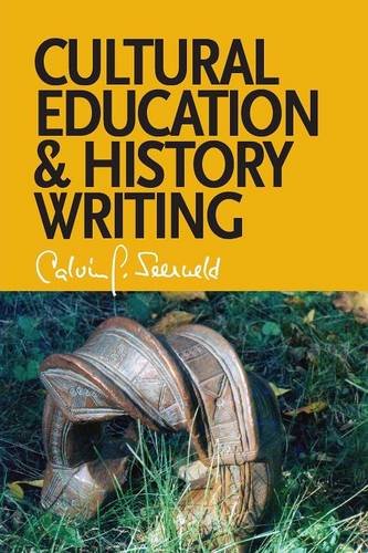 Cultural Education And History Writing Sundry Writings And Occasional Lectures [Paperback]