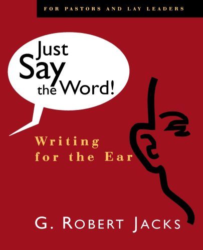 Just Say The Word Writing For The Ear [Paperback]