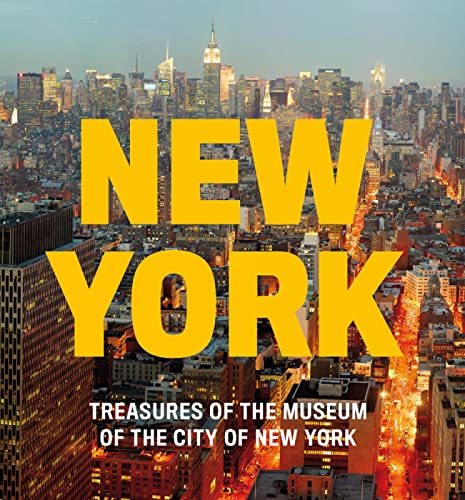 New York: Treasures of the Museum of the City of New York [Hardcover]