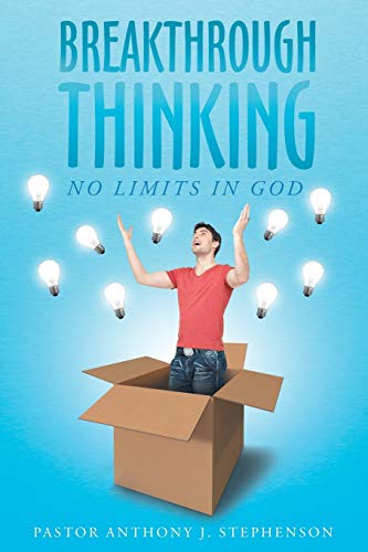 Breakthrough Thinking No Limits In God [Paperback]