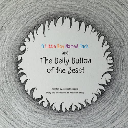 Little Boy Named Jack and the Belly Button of the Beast [Paperback]