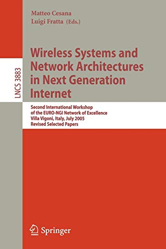 Wireless Systems and Netork Architectures in Next Generation Internet: Second I [Paperback]