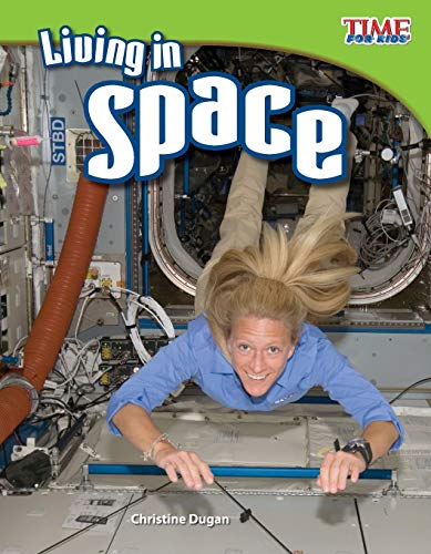 Living In Space (time For Kids Nonfiction Readers) (time For Kids Nonfiction Rea [Paperback]